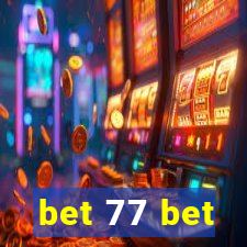 bet 77 bet